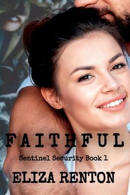 Faithful (Sentinel Security London Book 1) Large Print Edition