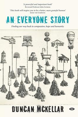 An Everyone Story: Finding our way back to compassion, hope and humanity