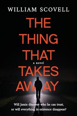 The thing that takes away