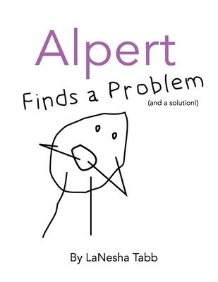 Alpert Finds a Problem: (and a solution!)