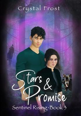 Stars & Promise: Sentinel Rising - Book 3