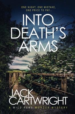 Into Death’s Arms: A British Murder Mystery
