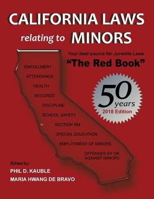 California Laws Relating to Minors: The Red Book 2018