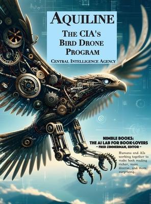 Aquiline: The CIA’s Bird Drone Program