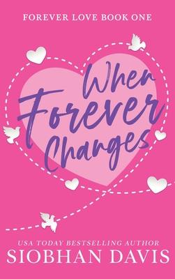 When Forever Changes: Hardcover (Forever Love)