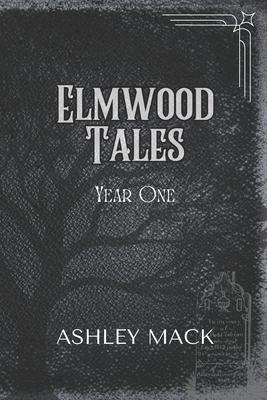 Elmwood Tales: Year One