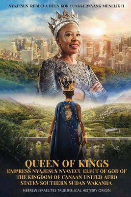 Queen of Kings Empress Nyajesus Nyayecu Elect of God of the Kingdom of Canaan United Afro States Southern Sudan Wakanda: Hebrew Israelites True Biblic