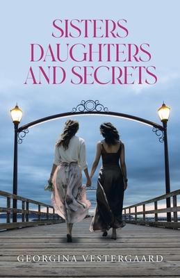 Sisters Daughters and Secrets