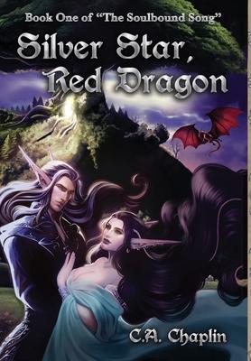 Silver Star, Red Dragon: Book One of The Soulbound Song
