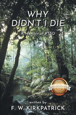 Why Didn’t I Die: A Memoir of PTSD