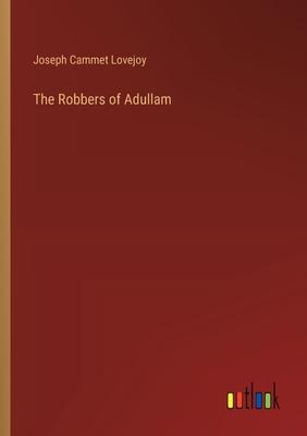 The Robbers of Adullam