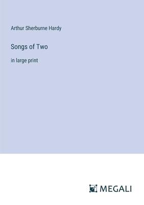Songs of Two: in large print