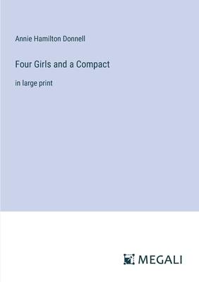 Four Girls and a Compact: in large print