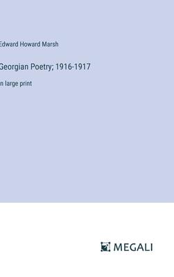 Georgian Poetry; 1916-1917: in large print