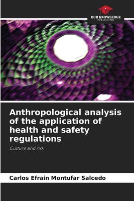 Anthropological analysis of the application of health and safety regulations