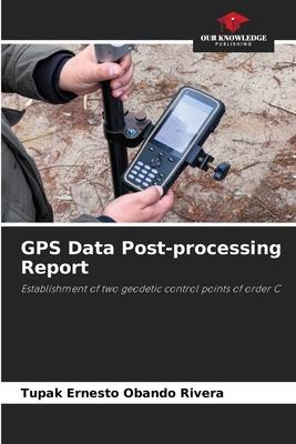 GPS Data Post-processing Report