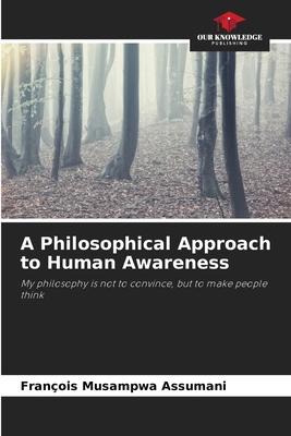 A Philosophical Approach to Human Awareness