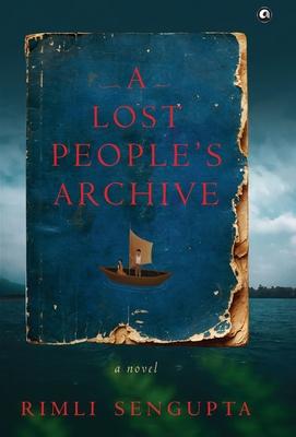 A Lost People’s Archive: A Novel: A Novel