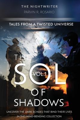 The Sol of Shadows Vol.1: Tales from a twisted universe