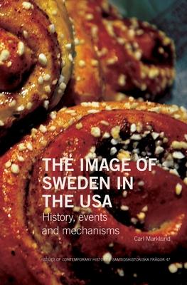 The Image of Sweden in the USA: History, events and mechanisms
