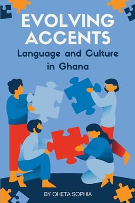 Evolving Accents: Language and Culture in Ghana