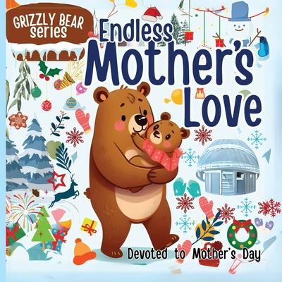 Endless Mother’s Love: An Amazing Book for Mother & Kid’s Relation in Children’s Picture Book