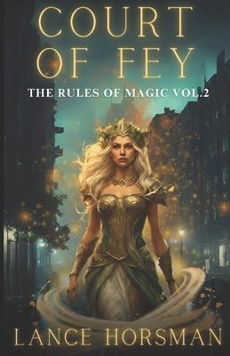 Court of Fey: Rules of Magic, vol. 2