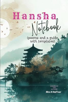 Hansha Notebook: poems and a guide with templates