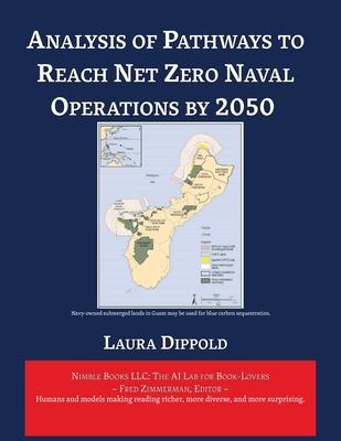 Analysis of Pathways to Reach Net Zero Naval Operations by 2050