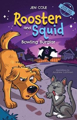 Rooster and Squid: Bowling Burglar
