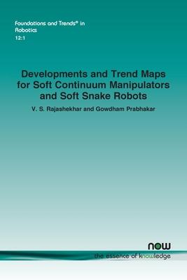 Developments and Trend Maps for Soft Continuum Manipulators and Soft Snake Robots