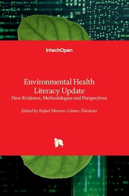Environmental Health Literacy Update - New Evidence, Methodologies and Perspectives: New Evidence, Methodologies and Perspectives