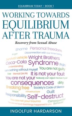 Working Toward Equilibrium After Trauma: Recovery from Sexual Abuse