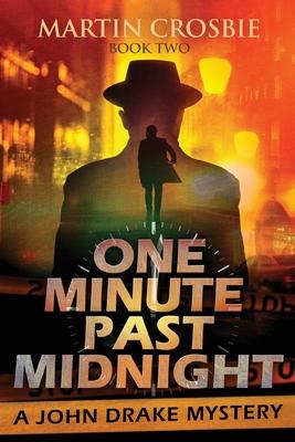 One Minute Past Midnight: A John Drake Mystery