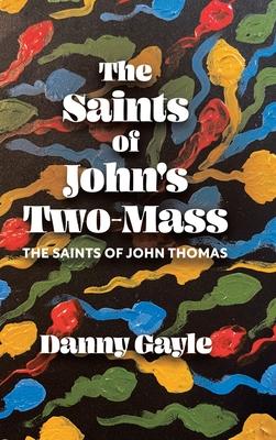 The Saints of John’s Two-Mass: The Saints of John Thomas