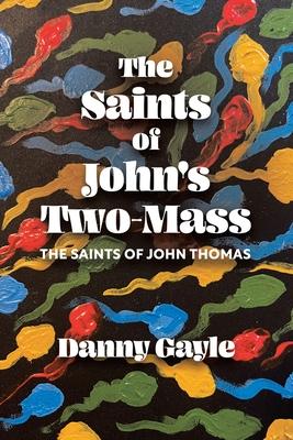 The Saints of John’s Two-Mass: The Saints of John Thomas