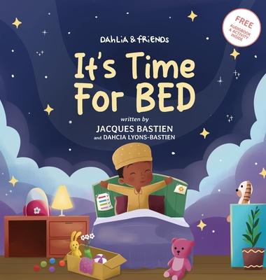 It’s Time For Bed: A Kid’s Story About Bedtime Routines