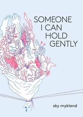Someone I Can Hold Gently