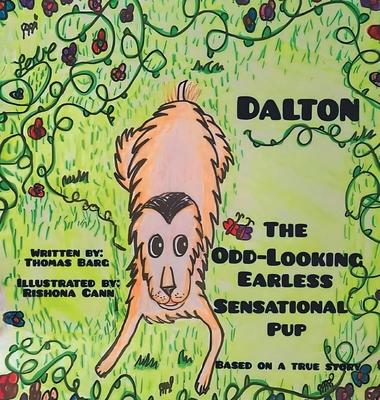 Dalton: The Odd-Looking Earless Sensational Pup
