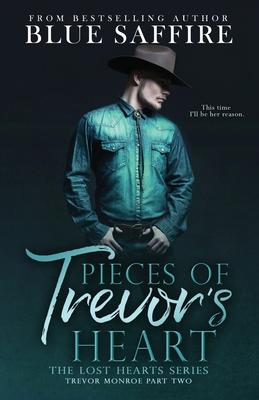 Pieces of Trevor’s Heart: Trevor Monroe Part Two: Lost Hearts Series
