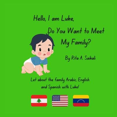 Hello, My Name Is Luke! What’s Your Name?: Do You Want to Meet My Family?