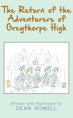 The Return of the Adventurers of Greythorpe High