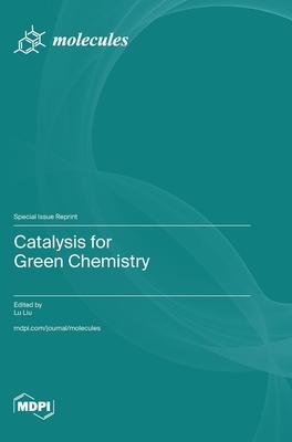 Catalysis for Green Chemistry