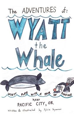 The Adventures of Wyatt the Whale: Wyatt Plays with a Pair of Puffins Near Pacific City, OR