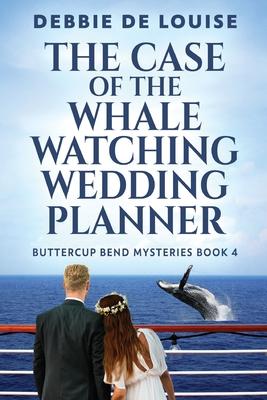 The Case of the Whale Watching Wedding Planner