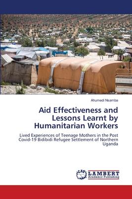 Aid Effectiveness and Lessons Learnt by Humanitarian Workers