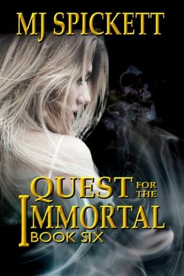Quest for the Immortal: Book 6 of the Immortal series
