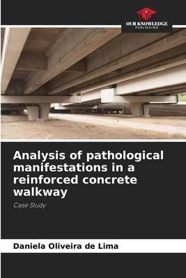Analysis of pathological manifestations in a reinforced concrete walkway
