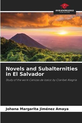 Novels and Subalternities in El Salvador