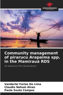 Community management of pirarucu Arapaima spp. in the Mamirauá RDS